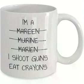 I Am a Marine, Skilled in Shooting Firearms, And I Enjoy Quirky Items Like Crayon Coffee Mugs. These Make for Fun