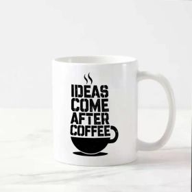 11oz Ceramic Coffee Mug, Insulated, Reusable Multipurpose Cup, Machine Washable, with "Ideas Come After Coffee"